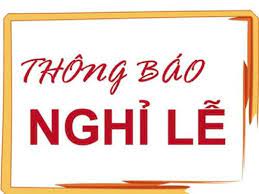 Thông báo nghỉ lễ trong tháng 4 và tháng 5/2024